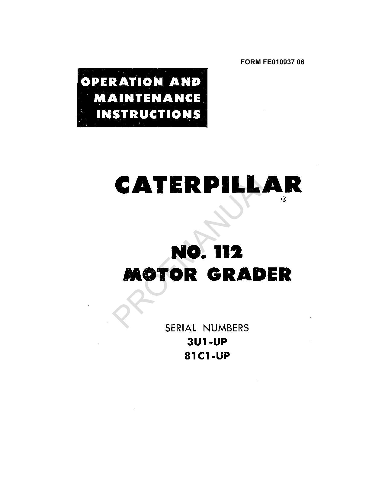 Caterpillar 112 Motor Grader Operators Maintenance Manual 3U1-Up 81C1-Up