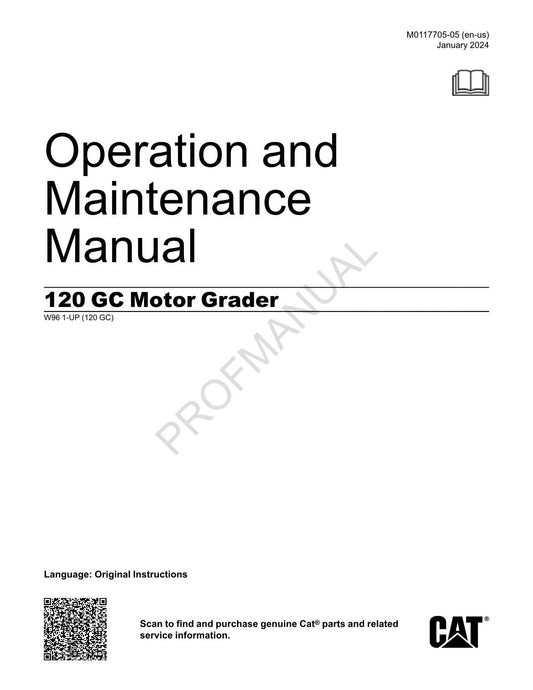 Caterpillar 120 GC Motor Grader Operators Maintenance Manual W961-Up