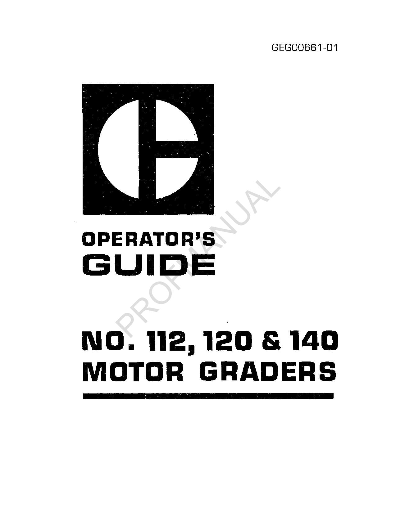 Caterpillar 112 120 140 Motor Grader Operators Maintenance Manual GEG00661