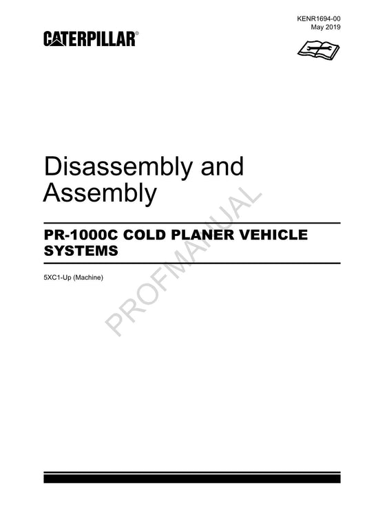 Caterpillar PR-1000C COLD PLANER VEHICLE Disassembly Assembly Service Manual