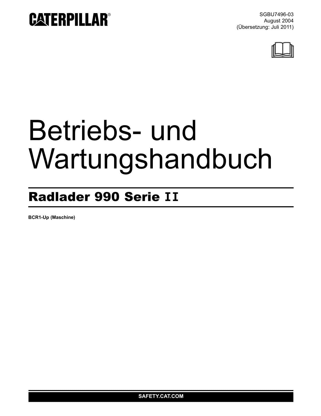 Caterpillar 990 Series II Radlader Betriebsanleitung Wartungshandbuch BCR1-Up