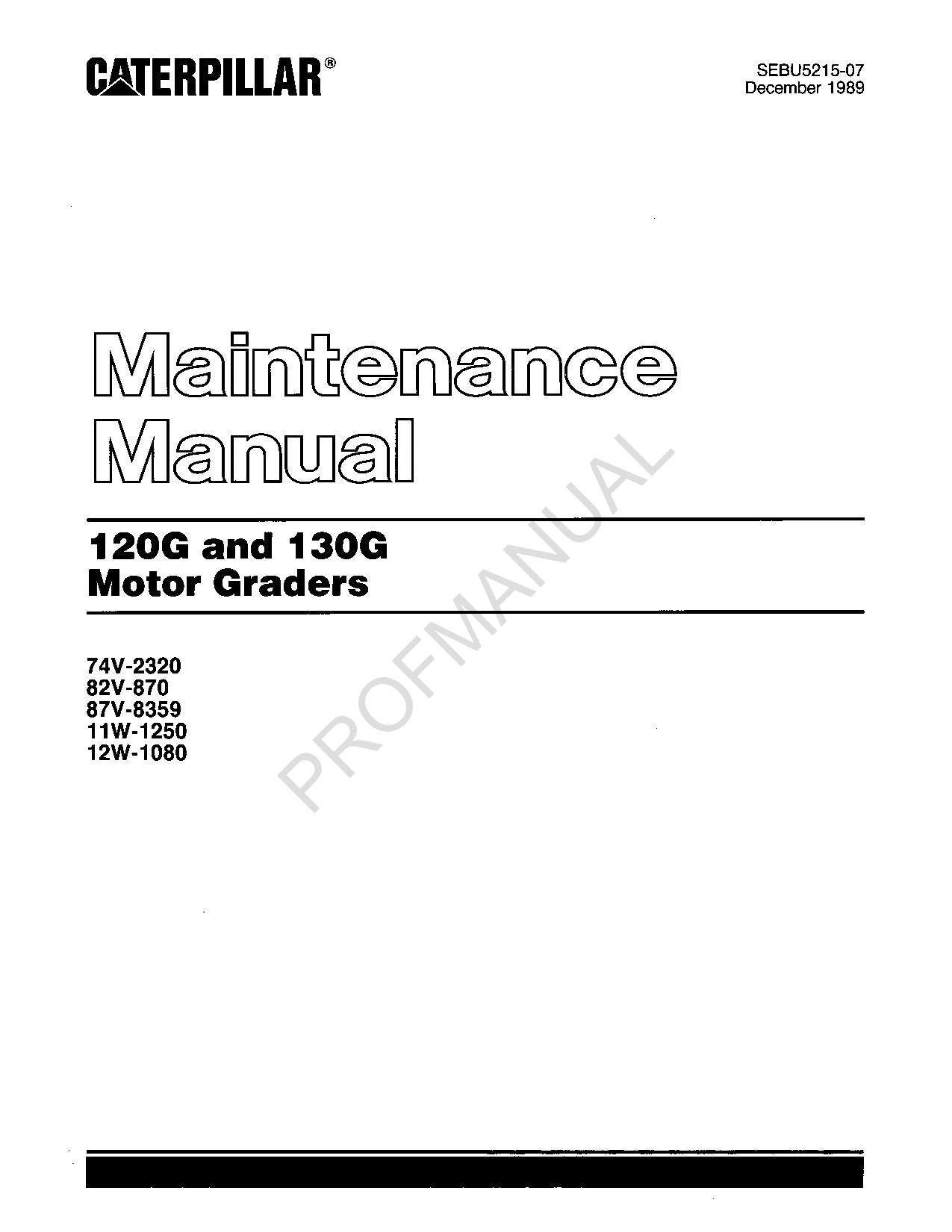 Caterpillar 120G 130G Motor Grader Operators Maintenance Manual SEBU5215