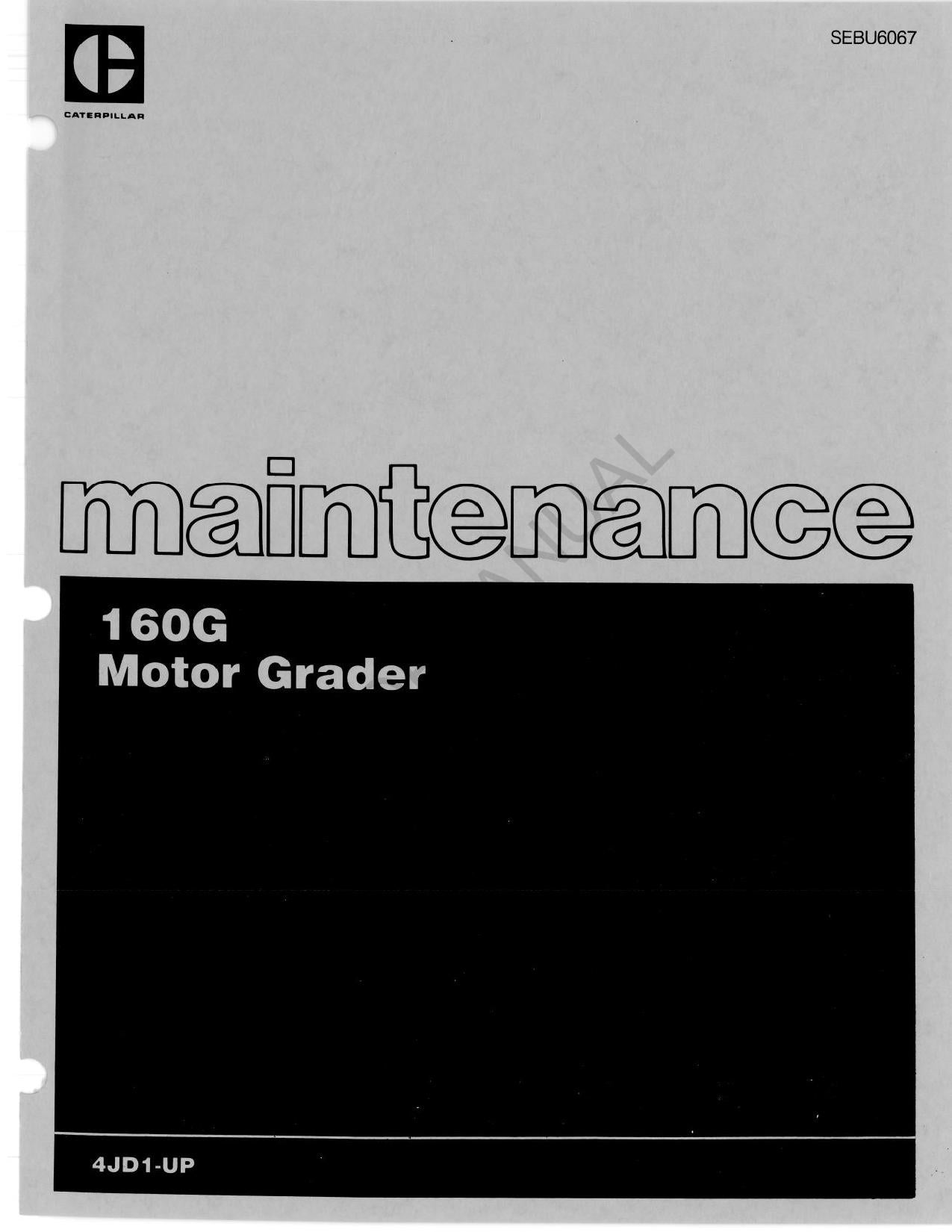 Caterpillar 160G Motor Grader Operators Maintenance Manual SEBU6067