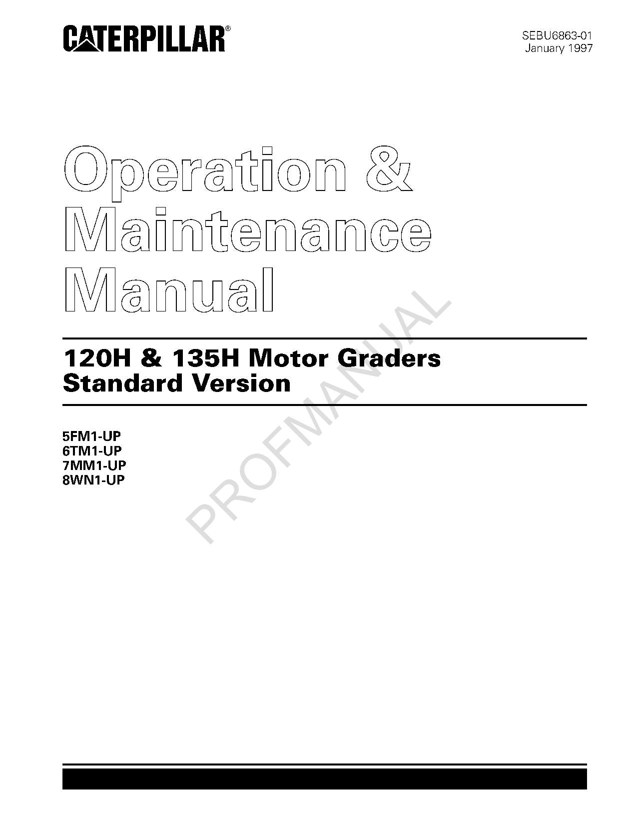 Caterpillar 120H 135H Motor Grader Standard Version Operators Maintenance Manual