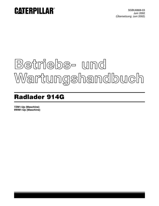 Caterpillar 914G Radlader Betriebsanleitung Wartungshandbuch 9WM1-Up 7ZM1-Up