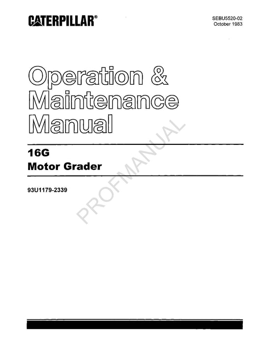 Caterpillar 16G Motor Grader Operators Maintenance Manual 93U1179-2339