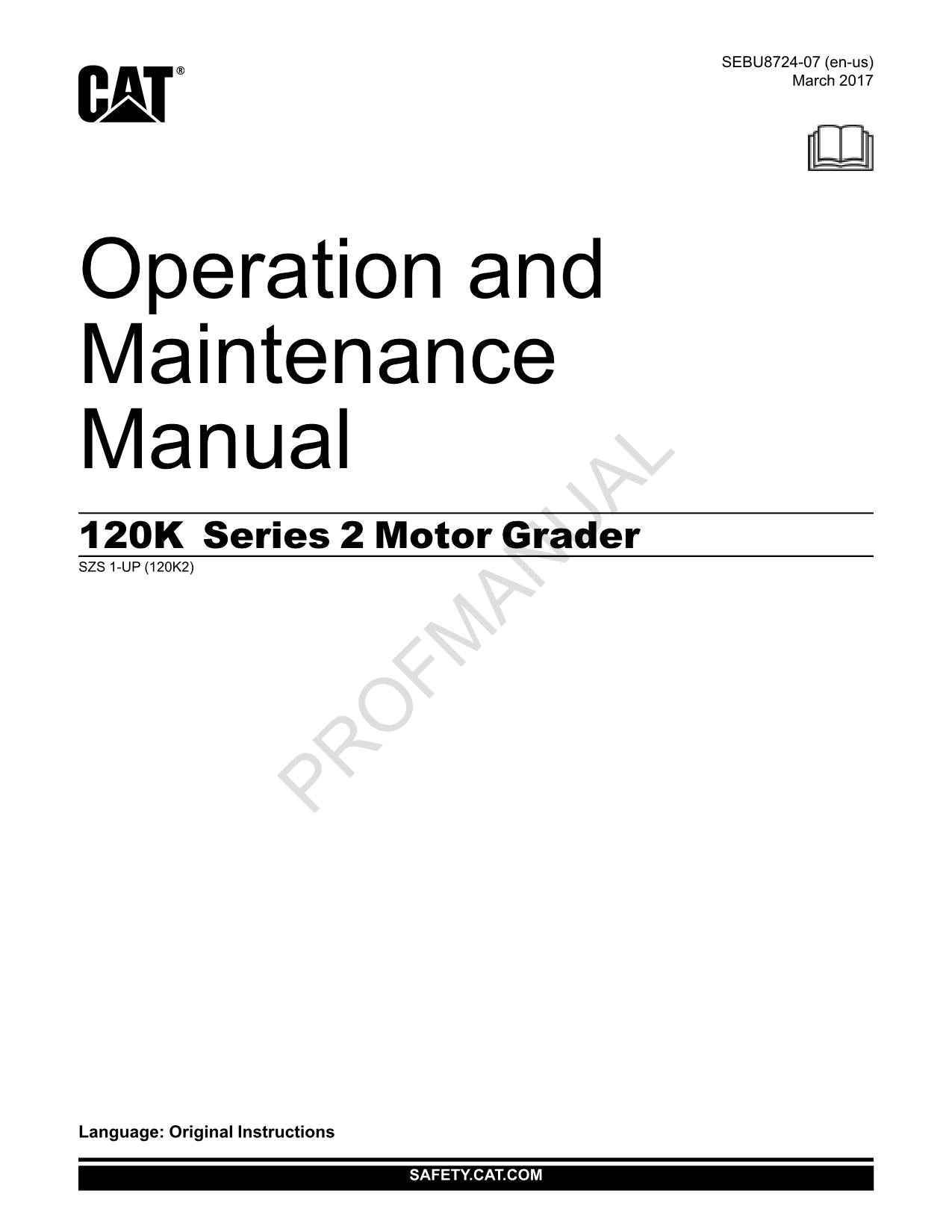 Caterpillar 120K Series 2 Motor Grader Operators Maintenance Manual