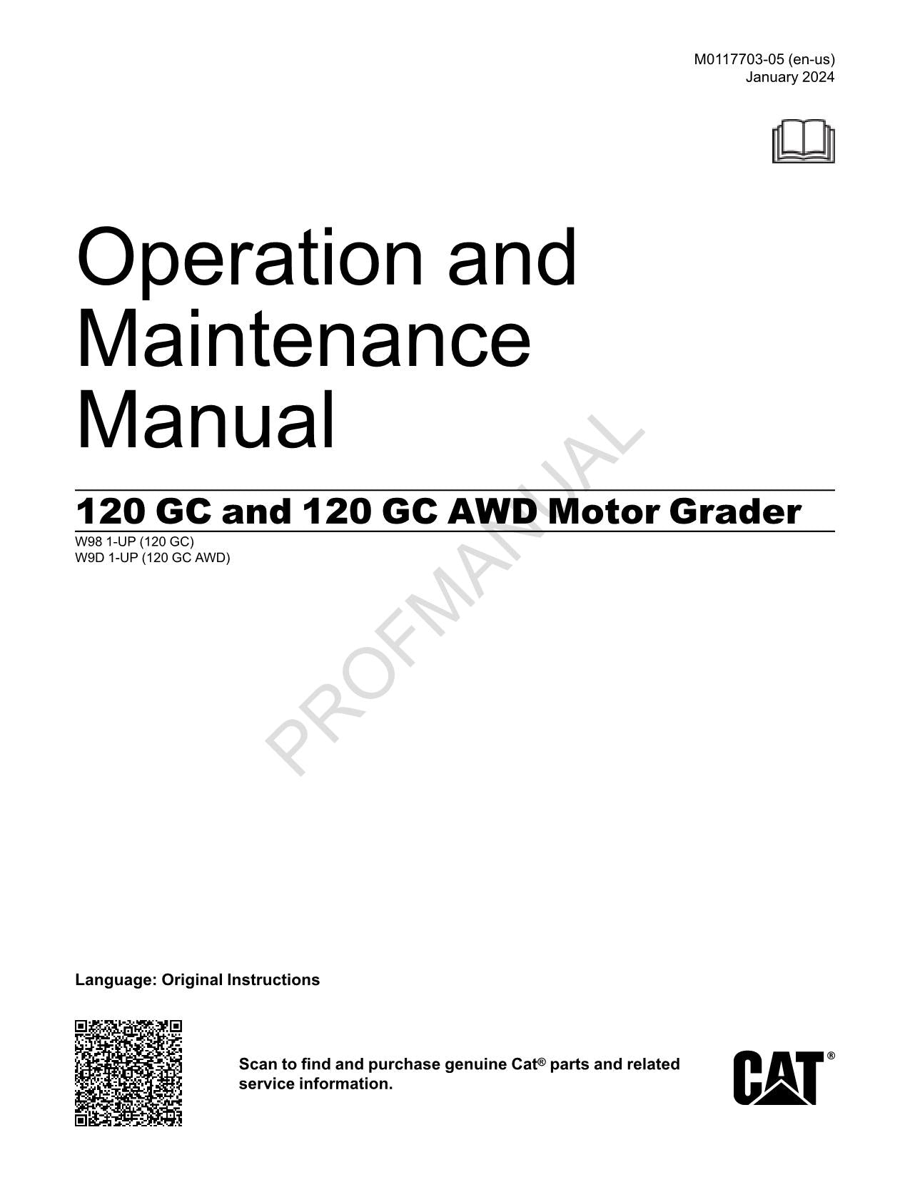 Caterpillar 120 GC 120 GC AWD Motor Grader Operators Maintenance Manual