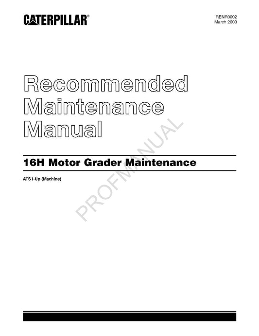 Caterpillar 16H Motor Grader Recommended Operators Maintenance Manual