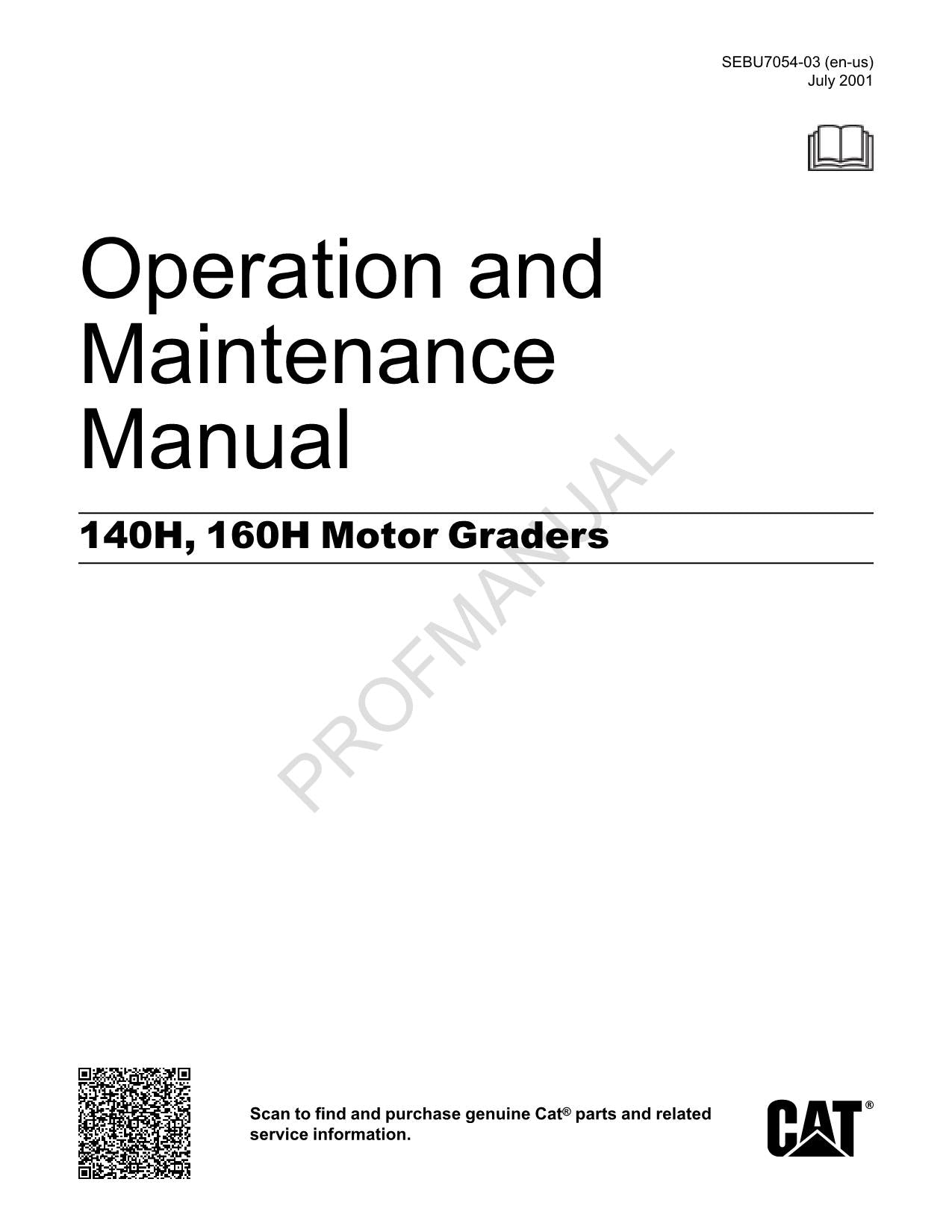 Caterpillar 140H 160H Motor Grader Operators Maintenance Manual SEBU7054