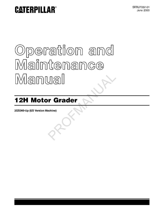 Caterpillar 12H Motor Grader Operators Maintenance Manual SEBU7052