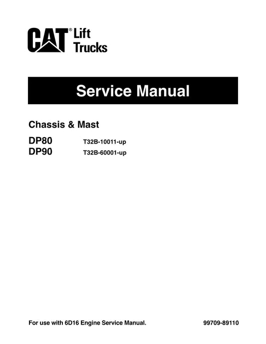 Caterpillar Forklift Lift Trucks DP80 DP90 Chassis Mast Service Manual