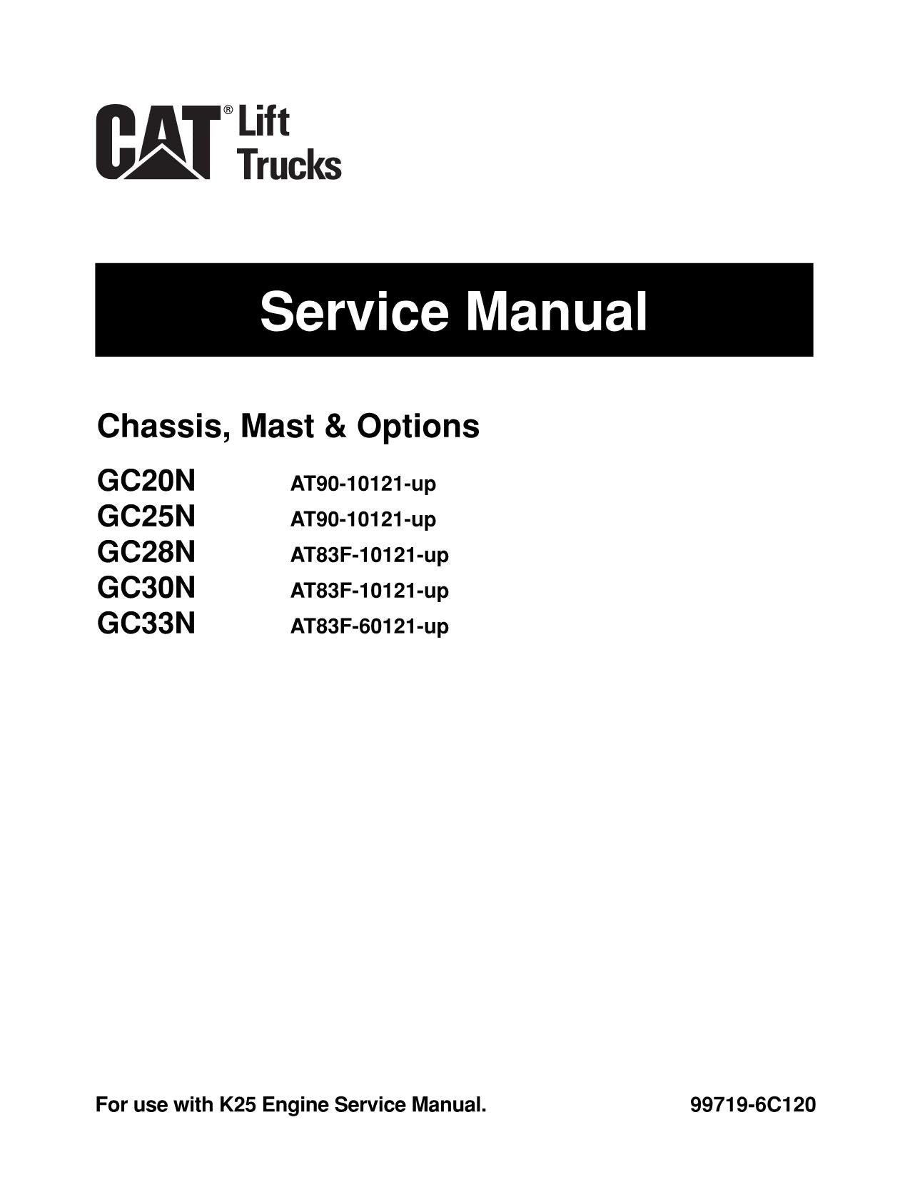 Caterpillar Lift Truck GC20N GC25N GC28N GC33N Chassis Mast Service Manual