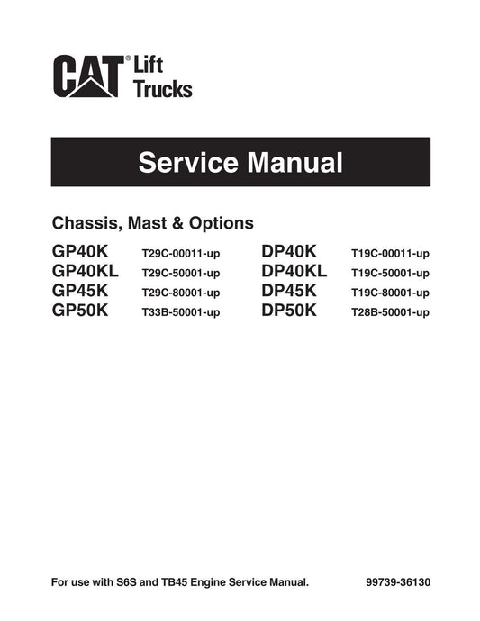 Caterpillar GP40K GP40KL GP45K GP50K DP40K DP40KL Forklift Service Manual 36130