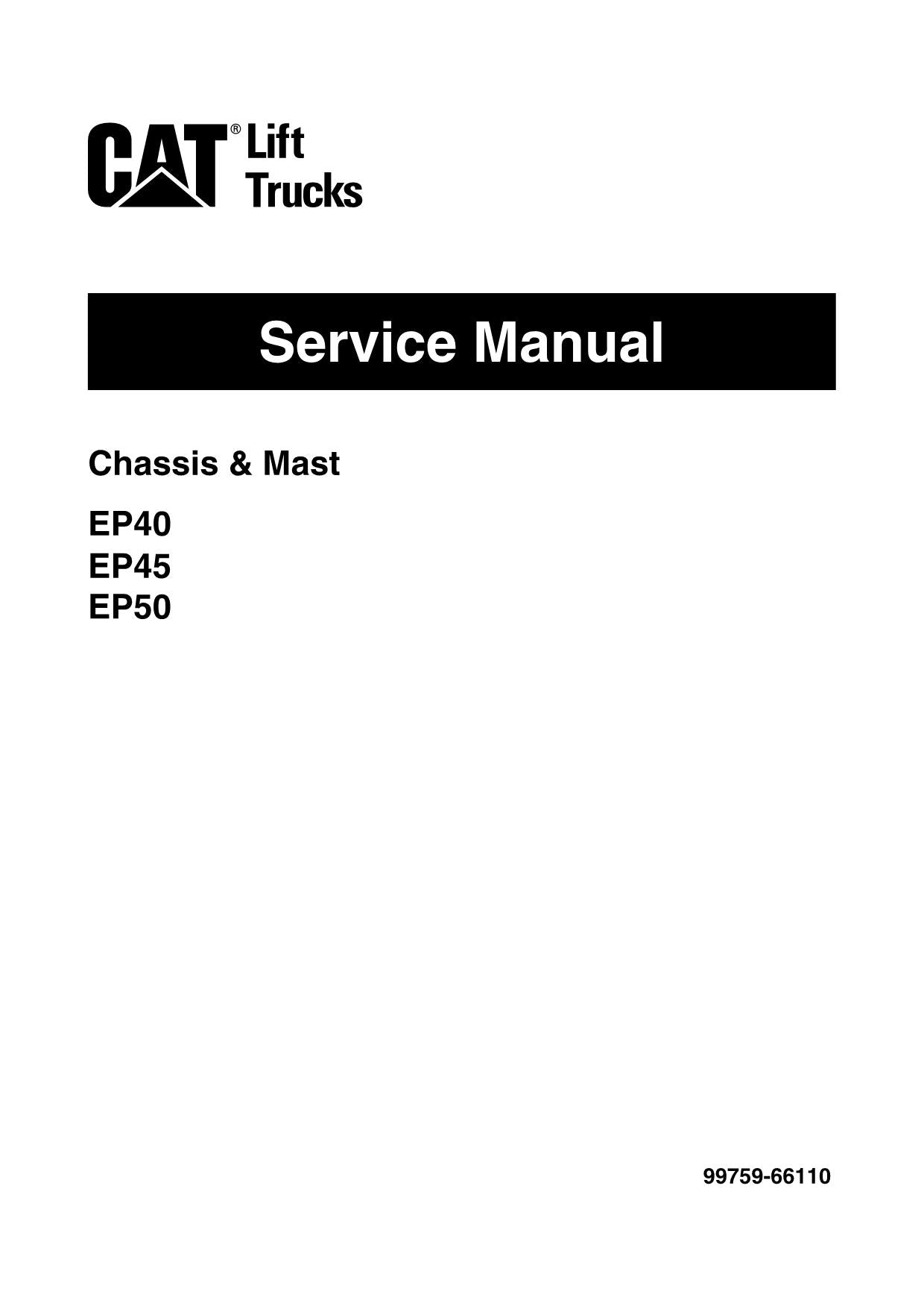 Caterpillar Lift Truck Forklift EP40 EP45 EP50 Chassis Mast Service Manual