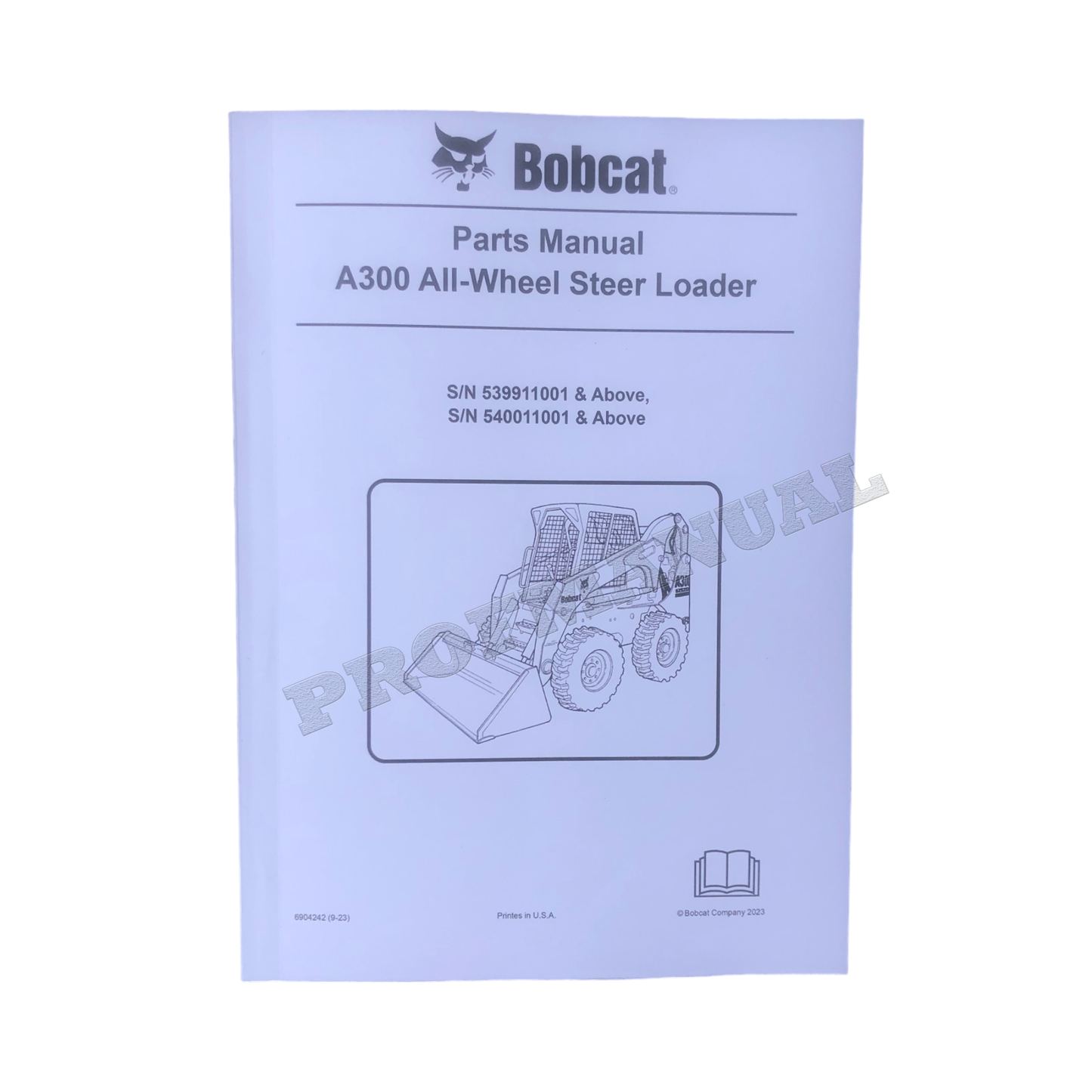 Bobcat A300 Skid Steer Loader Parts Catalog Manual 539911001- 540011001-