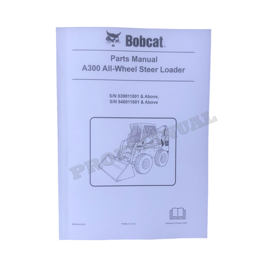 Bobcat A300 Skid Steer Loader Parts Catalog Manual 539911001- 540011001-