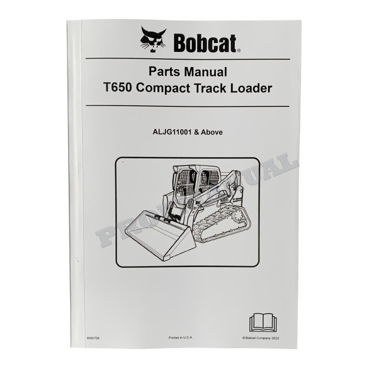 Bobcat T650 Compact Track Loader Parts Catalog Manual ALJG11001-