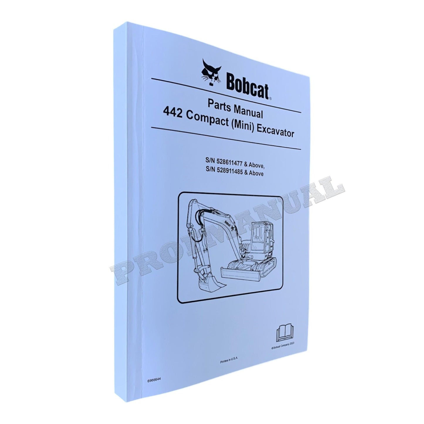 Bobcat 442 Excavator Parts Catalog Manual 528611477- 528911485-