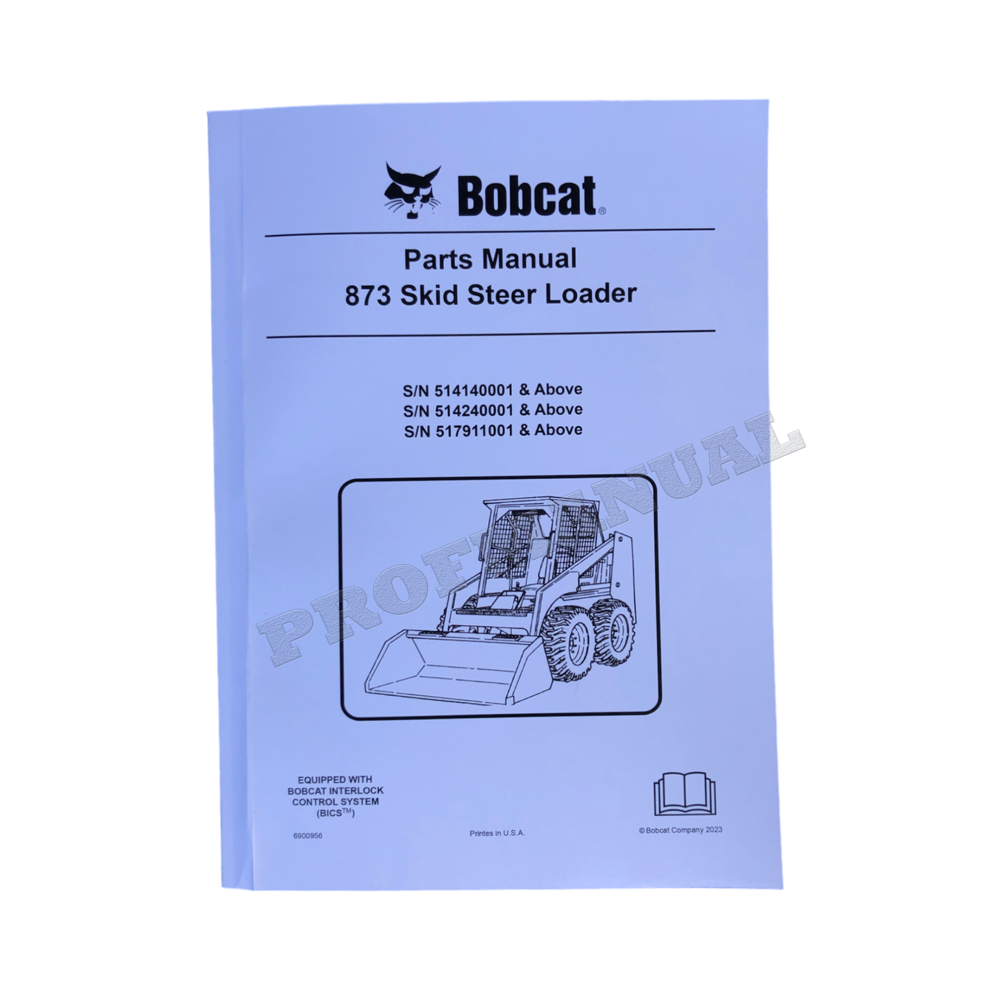 Bobcat 873 Skid Steer Loader Parts Catalog Manual 514140001- 514240001-