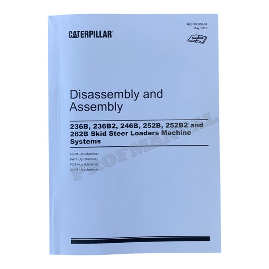 Caterpillar 236B 236B2 246B 252B 252B2 262B Loader Service Manual Disassem Assem