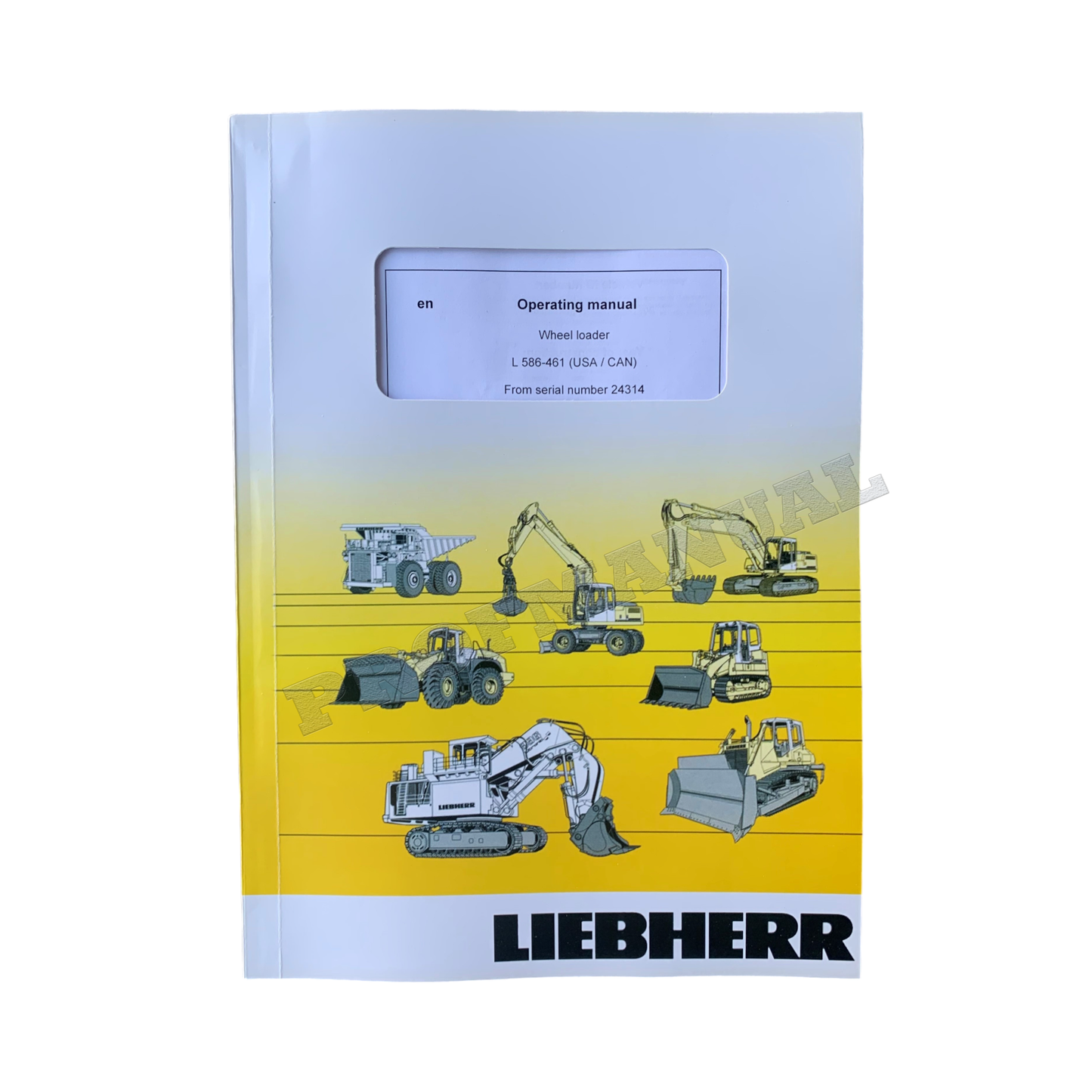 Liebherr L586-461 USA CAN Wheel Loader Operators User Maintenance manual