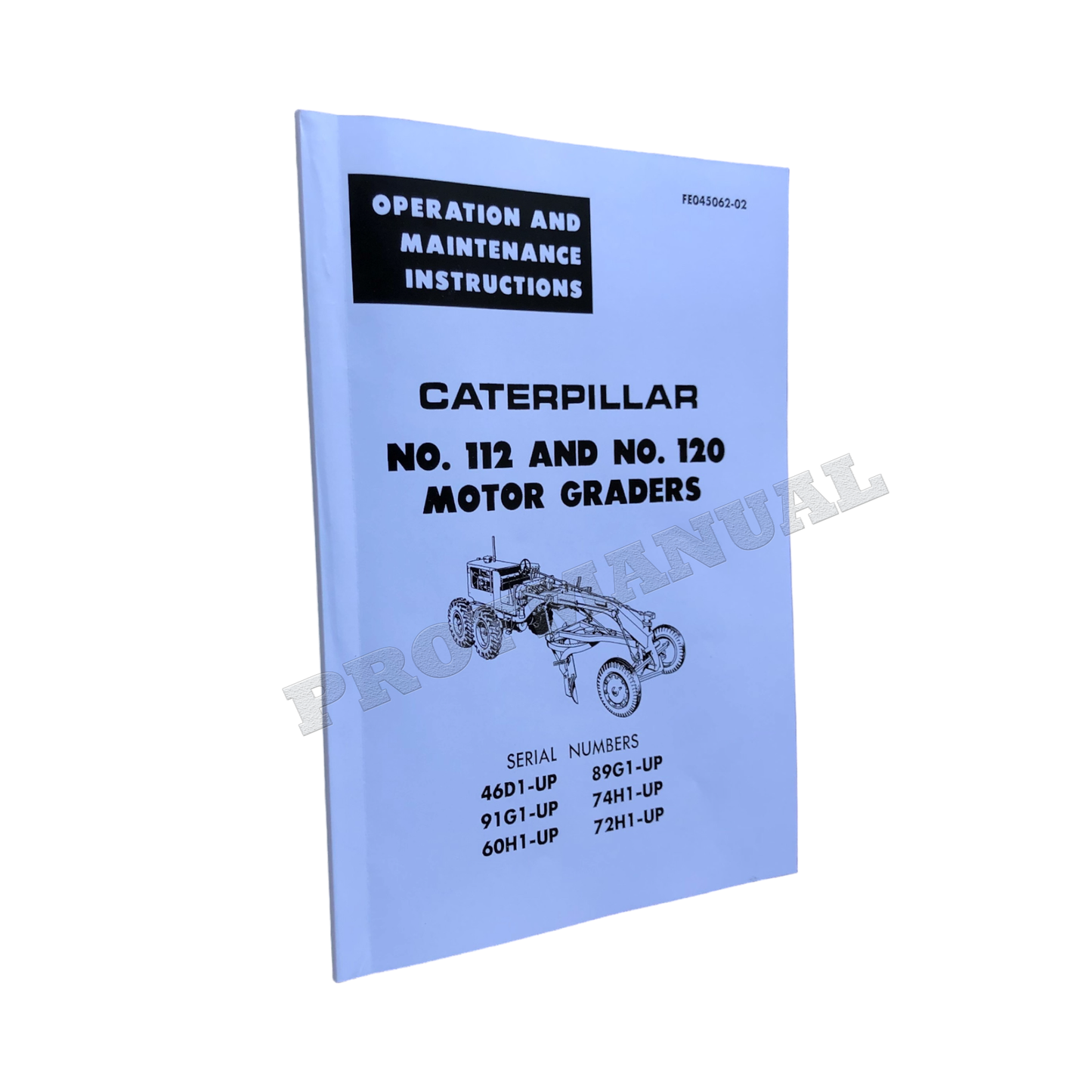 Caterpillar 112 120 Motor Grader Operators Maintenance Manual