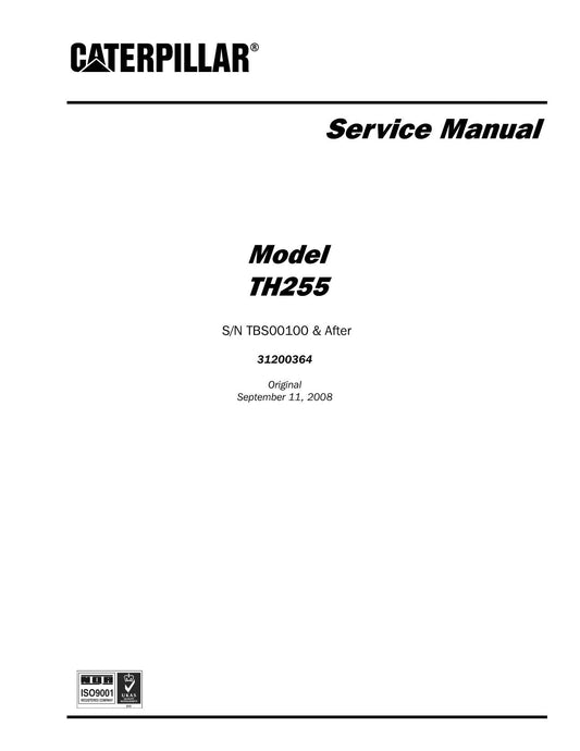 Caterpillar TH255 Telehandler Service Manual S/N TBS00100 and After