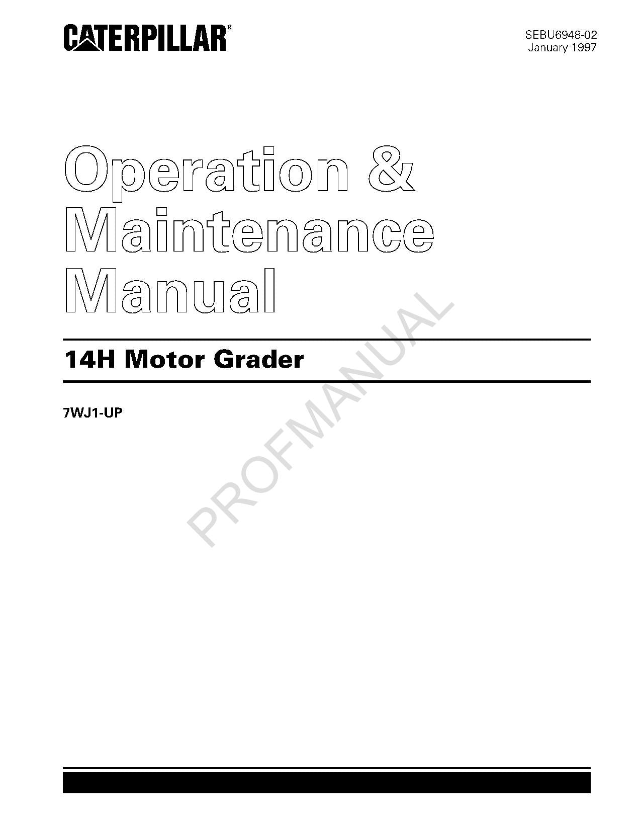 Caterpillar 14H Motor Grader Operators Maintenance Manual SEBU6948