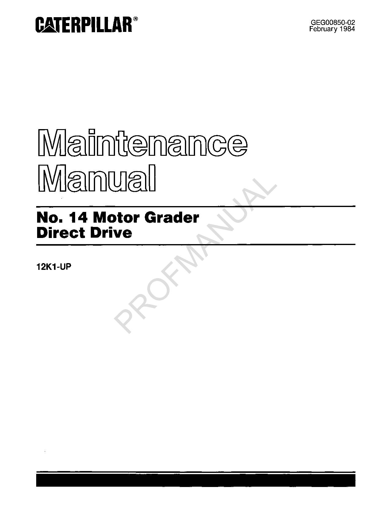 Caterpillar 14 Motor Grader Direct Drive Operators Maintenance Manual 12K1-Up