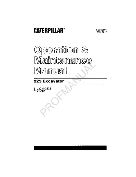 Caterpillar 225 Excavator Operators Maintenance Manual 61X1-380 51U2034-2832